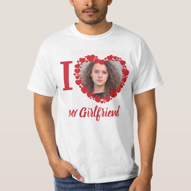 Ich Liebe Meine Freundin Personalisiert Foto Funny T-Shirt (Vorderseite)