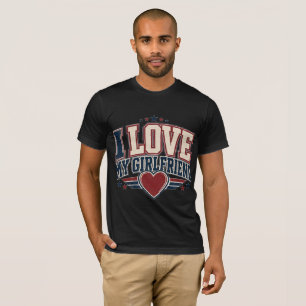 Ich liebe meine Freundin, sie ist meine Lieblings- T-Shirt