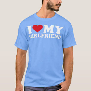 Ich Liebe meine Freundin T-Shirt
