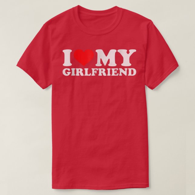 Ich Liebe meine Freundin Tshirt Funny Red Heart GF (Design vorne)