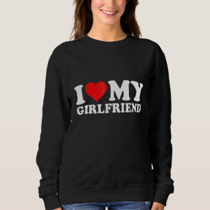 Ich liebe meine Freundin Valentinsrot Herz Liebe Sweatshirt