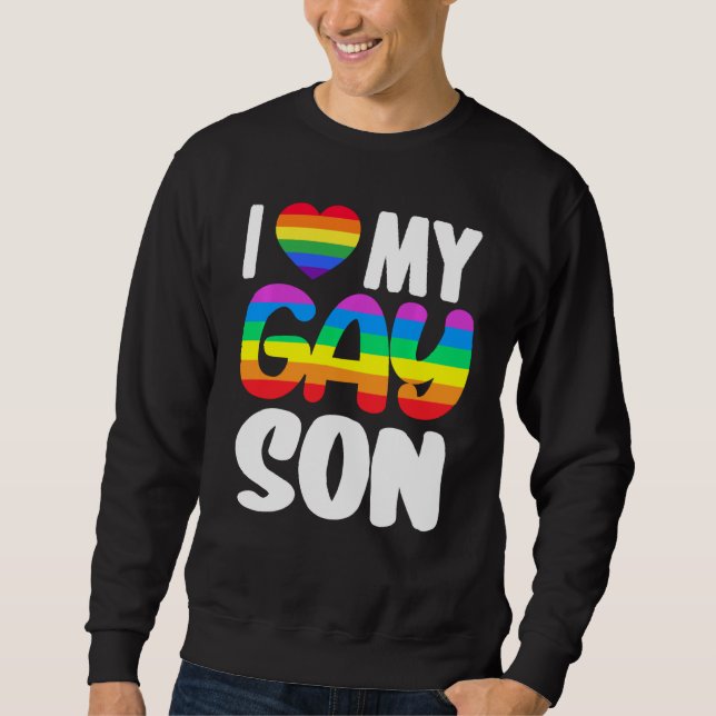 Ich Liebe meine Gay Son Pride LGBT Rainbow Family  Sweatshirt (Vorderseite)