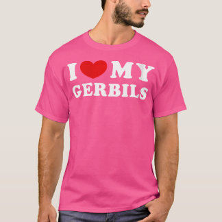 Ich Liebe meine Gerbils Ich höre meine Gerbils T-Shirt