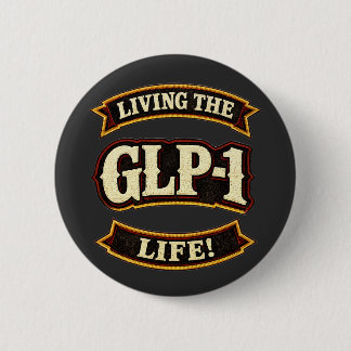 Ich liebe meine GLP-1s/Lebe das GLP-1 Leben Button