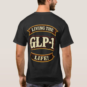 Ich liebe meine GLP-1s/Lebe das GLP-1 Leben T-Shirt