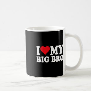 Ich Liebe meine große Bro Ich höre meine große Bro Kaffeetasse