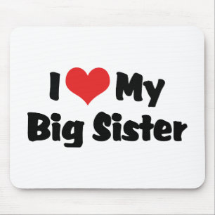 Ich liebe meine große Schwester Mousepad