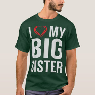 Ich Liebe meine große Schwester T-Shirt