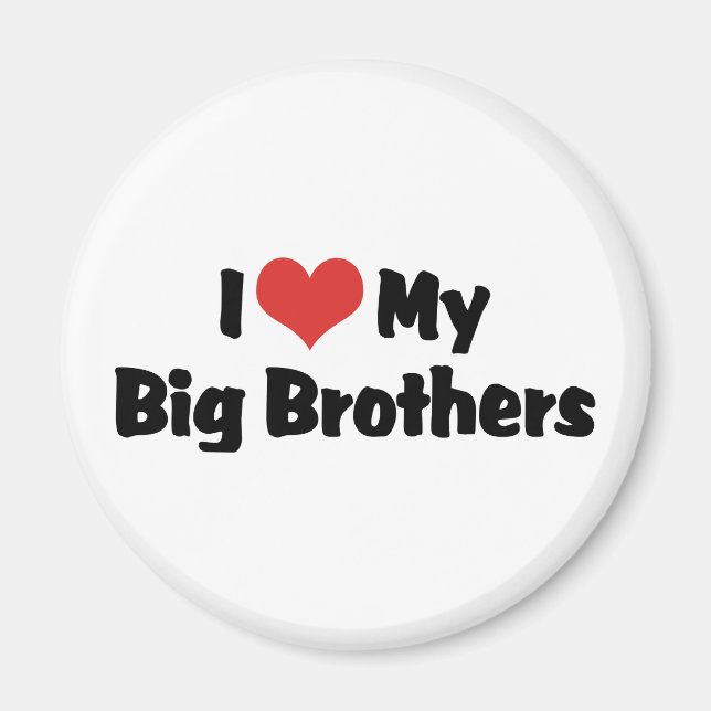 Ich Liebe meine großen Brüder Magnet (Vorne)