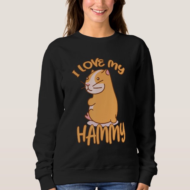 Ich Liebe meine Hamam-S für Hamster 2 Sweatshirt (Vorderseite)