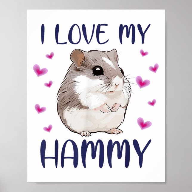 Ich Liebe meine Hammy Niedlich Zwarf Hamster Haust Poster (Vorne)