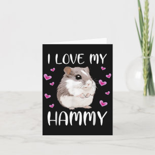 Ich Liebe meine Hammy Niedlichen chinesischen Zwer Karte