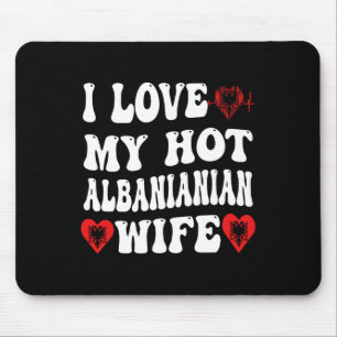 Ich liebe meine heiße albynische Frau Albynia-Flag Mousepad
