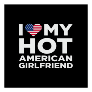 Ich liebe meine heiße amerikanische Freundin Poster