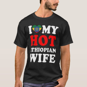 Ich Liebe meine heiße äthiopische Ehefrau Husband T-Shirt