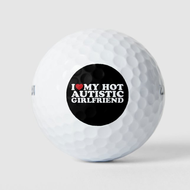 Ich Liebe meine heiße Autistische Freundin GF Auti Golfball (Vorderseite)