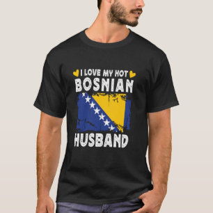Ich Liebe meine heiße bosnische Ehemännin Ehefrau T-Shirt