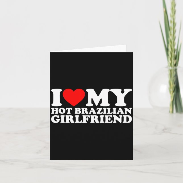 Ich liebe meine heiße brasilianische Freundin  Karte (Vorderseite)