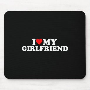 Ich Liebe meine heiße Freundin, ich höre meine hei Mousepad