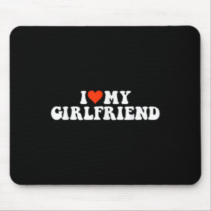 Ich Liebe meine heiße Freundin, ich höre meine hei Mousepad