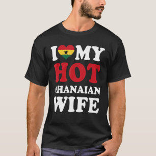 Ich Liebe meine heiße ghanaische Ehefrau Husband T-Shirt