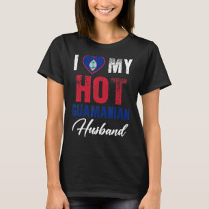 Ich Liebe meine heiße guamanische Ehemänner Niedli T-Shirt