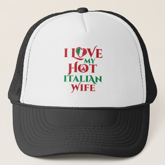 Ich Liebe meine heiße italienische Ehefrau Jahrest Truckerkappe (Vorderseite)