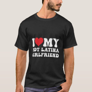 Ich Liebe meine heiße Latina Freundin, ich höre me T-Shirt