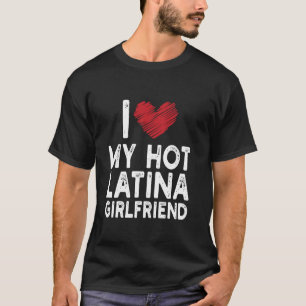 Ich liebe meine heiße Latina-Freundin Latino Match T-Shirt