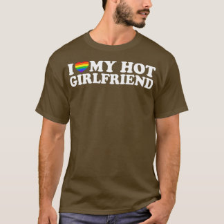 Ich Liebe meine heiße lesbische Freundin LGBT Nied T-Shirt