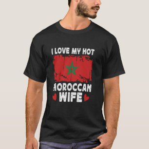 Ich Liebe meine heiße marokkanische Ehefrau Ehefra T-Shirt