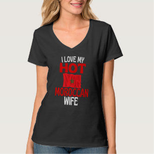 Ich Liebe meine heiße marokkanische Ehefrau Marokk T-Shirt