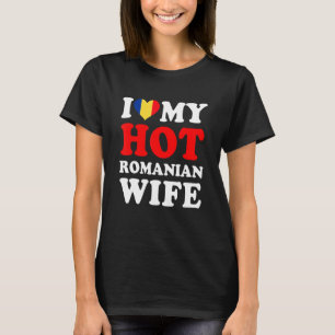 Ich Liebe meine heiße rumänische Ehefrau Husband T-Shirt