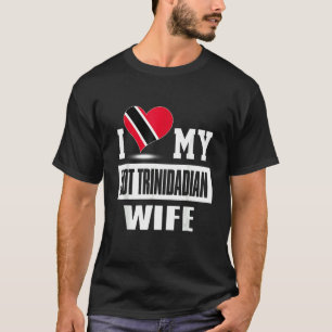 Ich Liebe meine heiße Trinidadian-Ehefrau Trinidad T-Shirt
