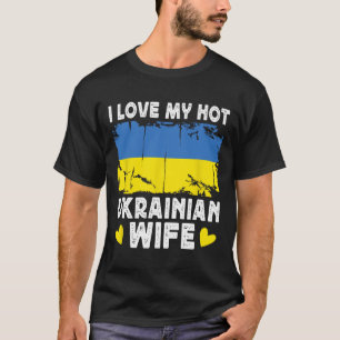 Ich liebe meine heiße ukrainische Ehefrau Ehepartn T-Shirt