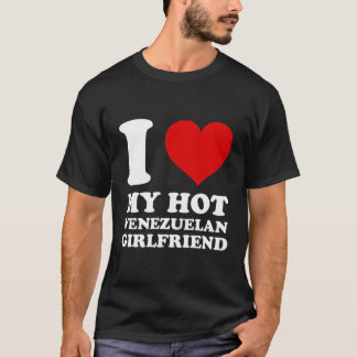 Ich Liebe meine heiße venezolanische Freundin, ich T-Shirt
