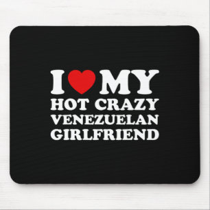 Ich Liebe meine heiße venezolanische Freundin Vale Mousepad