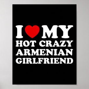 Ich liebe meine heiße verrückte armenische Freundi Poster