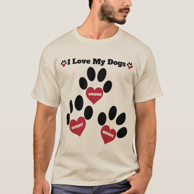Ich Liebe meine Hunde, Hunde lieben Custom Brown T-Shirt (Vorderseite)