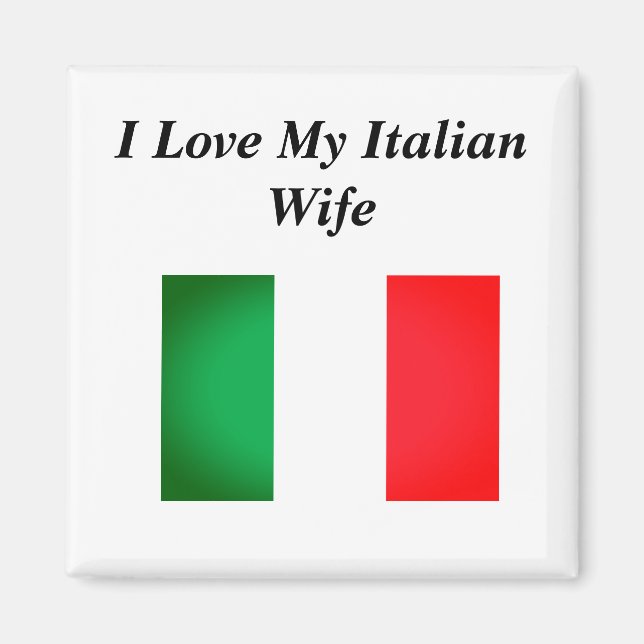 Ich Liebe meine italienische Ehefrau Magnet (Vorne)