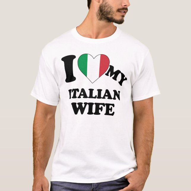 Ich Liebe meine italienische Ehefrau T-Shirt (Vorderseite)
