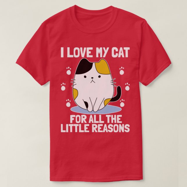 ICH LIEBE MEINE KATZE AUS ALLEN KLEINEN GRÜNDEN KA T-Shirt (Design vorne)
