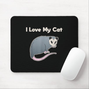 Ich liebe meine Katze lustiger Opossum Mousepad