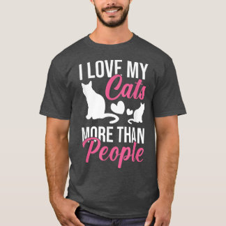 Ich Liebe meine Katzen mehr als die Leute Katzenli T-Shirt