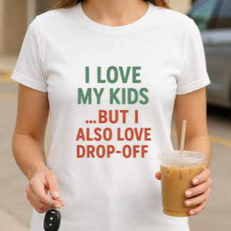 Ich Liebe meine Kinder. Aber ich bin auch Liebe-Dr T-Shirt