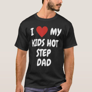 Ich Liebe meine Kinder Hot Step Vater Liebe Famili T-Shirt