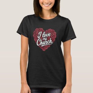 Ich liebe meine Kirche Religiöser Spruch Katholisc T-Shirt