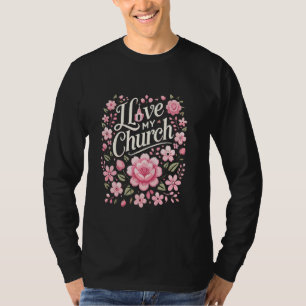 Ich liebe meine Kirche Religiöser Spruch Katholisc T-Shirt