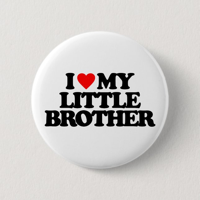 ICH LIEBE MEINE KLEINE BROTHER BUTTON (Vorderseite)