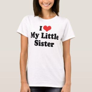 Ich Liebe meine kleine Schwester T-Shirt